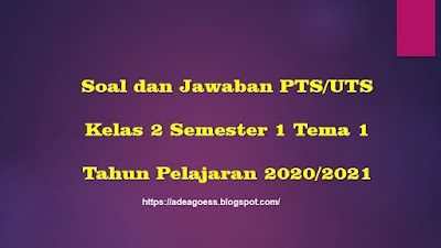 Download Soal PTS/UTS Kelas 2 Semester 1 SD/MI Kurikulum 2013 TP 2020/2021