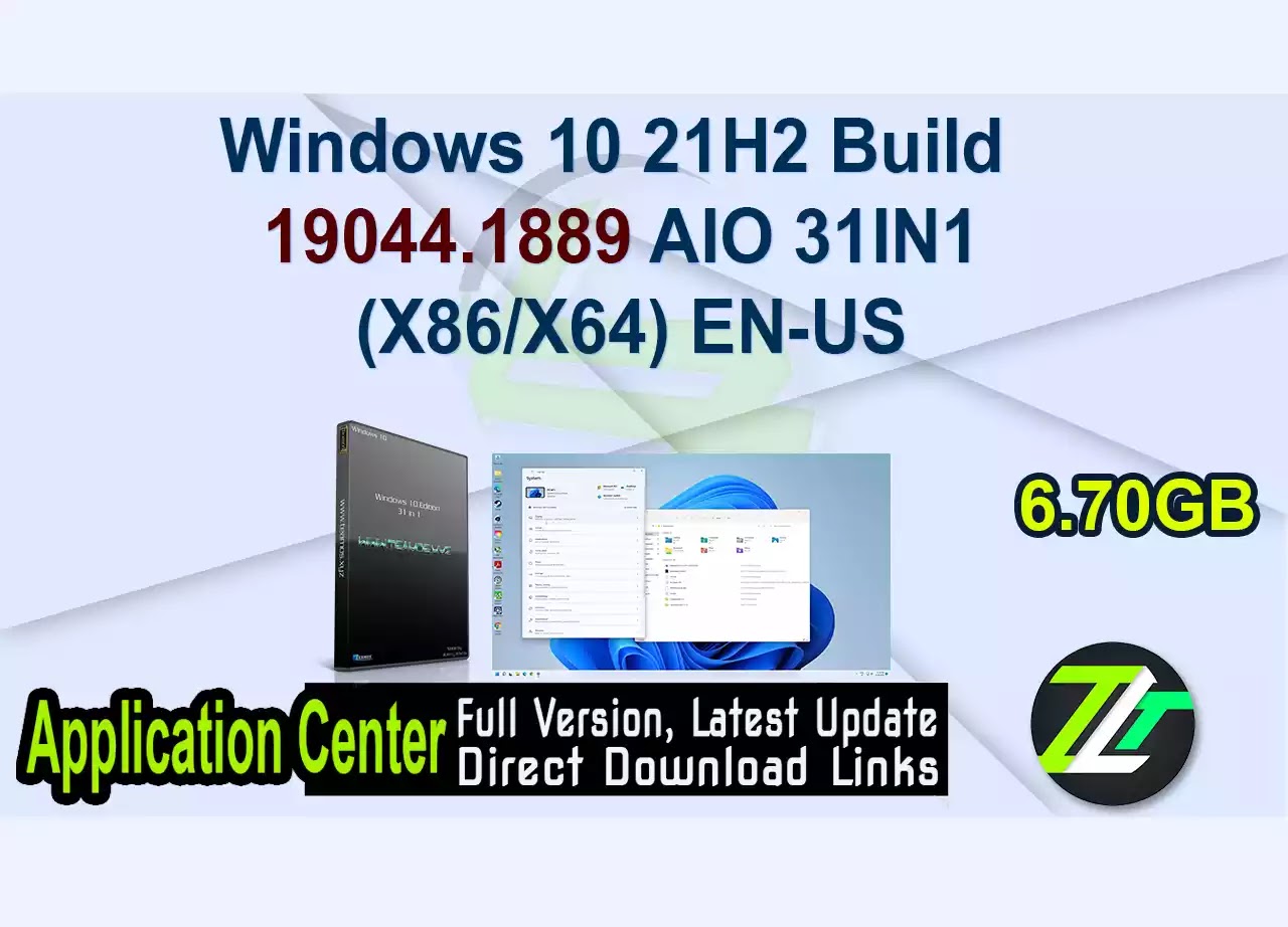 Windows 10 21H2 Build 19044.1889 AIO 31IN1 (X86/X64) EN-US