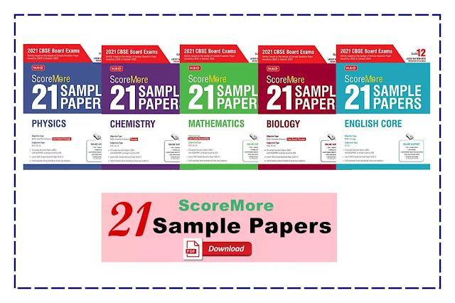 [PDF] ScoreMore 21 Sample Papers For CBSE Board Exam 2021-22 – Class 12 Physics, Chemistry, Mathematics, Biology, English Core