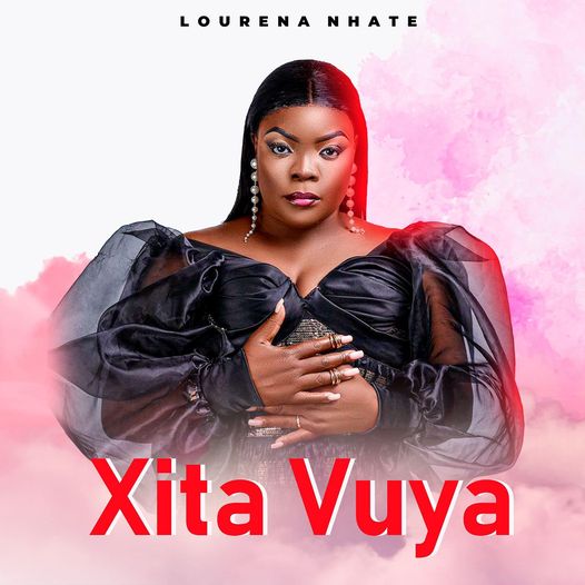 Lourena Nhate - Xita Vuya [Exclusivo 2022] (Download Mp3)