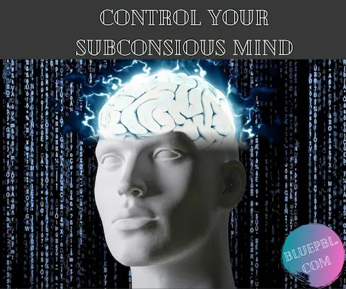 Control your subconscious mind
