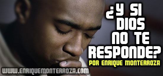 ¿Y si Dios no te responde?