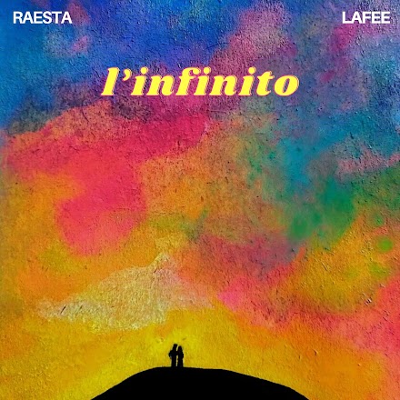 “L’infinito” è il nuovo   singolo di Raesta feat. Lafée