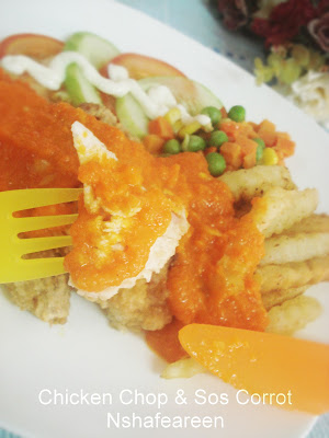 Chicken Chop & Sos Corrot ~ Nshafeareen®