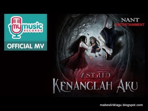 Lirik Astrid - Kenanglah Aku