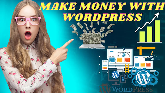 Earning with WordPress Strategies and Tips for Monetizing Your Blog and Maximizing Profits