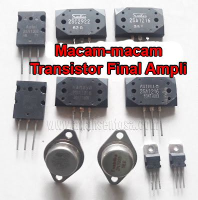 Macam-macam transistor final power ampli
