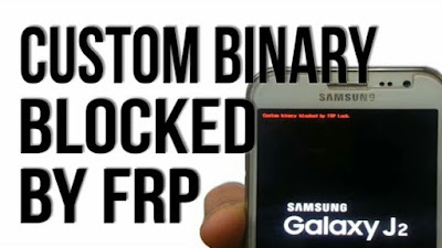 Cara Mengatasi Custom Binary Blocked by FRP Lock Samsung Galaxy