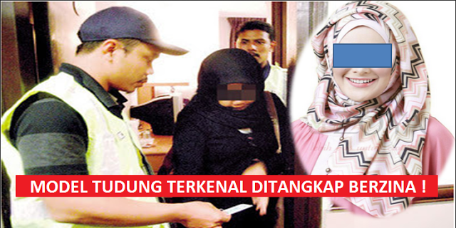 MODEL TUDUNG TERKENAL DITANGKAP BERZINA DENGAN SUAMI ORANG 