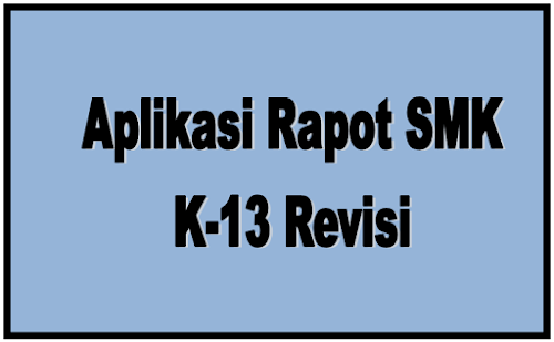 APLIKASI RAPOT SMK K-13 REVSI