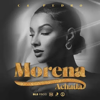 C4 Pedro - Morena Achada [Baixar] 2023