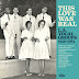 VA – This Love Was Real – LA Vocal Groups 1959-1964