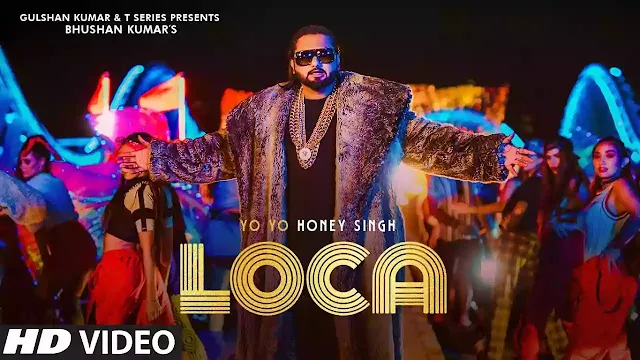 Yo Yo Honey Singh: LOCA Lyrics | Bhushan Kumar 