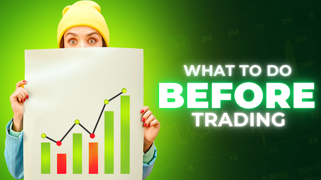 What to do before trading| ट्रेडिंग करने से पहले क्या करना चाहिए?