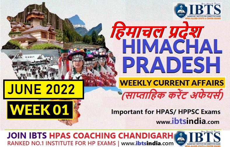 Himachal Pradesh HP Current Affairs & GK Update - JUNE 2022 (WEEK 01)