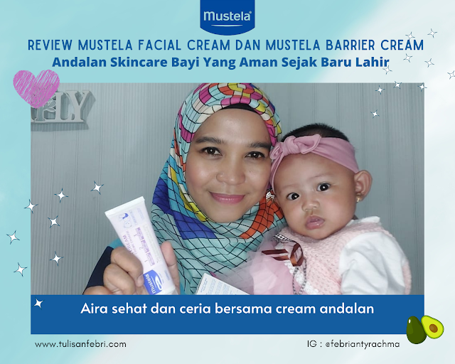 Review Mustela facial cream dan mustela barrier cream.Mustela Facial Hydra Bebe Facial Cream, Mustela Barrier Cream, www.tulisanfebri.com