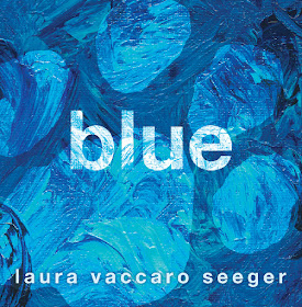 Cover image: Blue by Laura Vaccaro Seeger