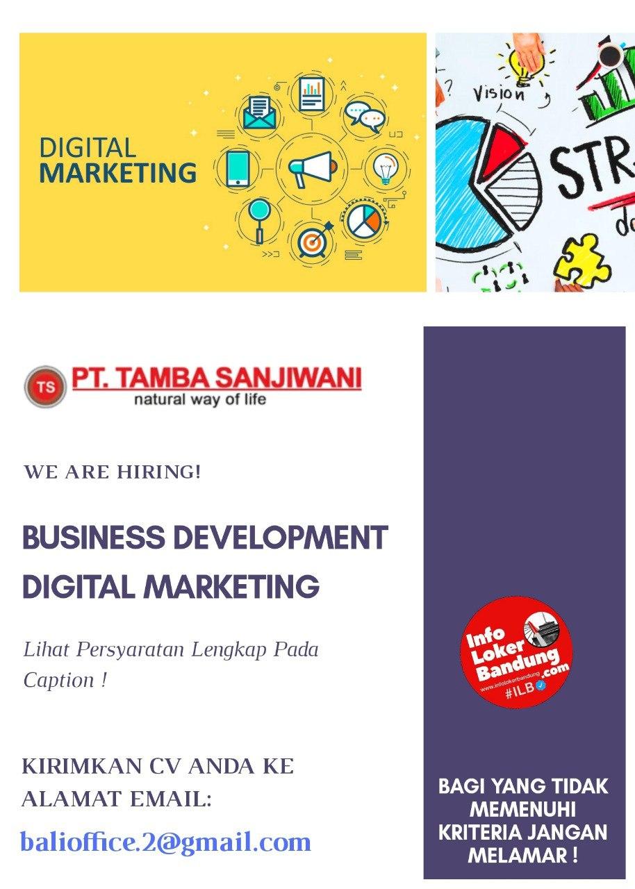 Lowongan Kerja Business Development & Digital Marketing PT. Tamba Sanjiwani Bandung Juli 2020