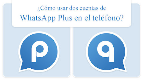 Cómo usar dos cuentas WhatsApp Plus APK en el teléfono? - descargar WhatsApp Plus v9.45