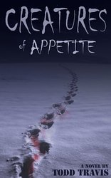 http://www.amazon.com/Creatures-Appetite-Todd-Travis-ebook/dp/B00BC2BCI4/ref=asap_bc?ie=UTF8