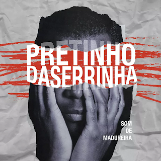 Pretinho da Serrinha - Osso duro de roer