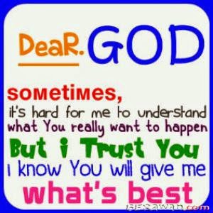 Dear God sometimes its hard for me to understand wht you 
