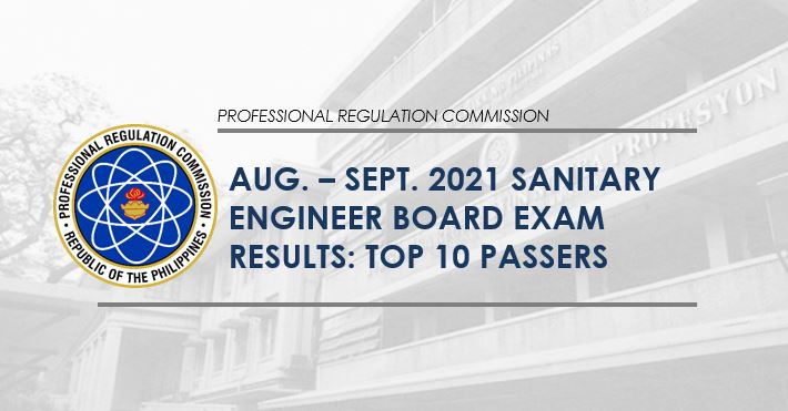 Top 10: August-September 2021 Sanitary Engineering licensure exam result