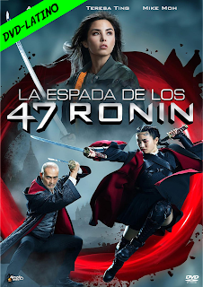 LA ESPADA DE LOS 47 RONIN – BLADE OF THE 47 – REVENGE OF THE ONNA-BUGEISHA – DVD-5 – DUAL LATINO – 2022 – (VIP)