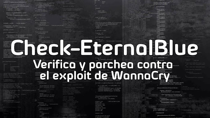 Check-EternalBlue | Verifica y parchea contra el exploit de WannaCry