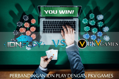 Keunggulan IDN Play Dengan PKV Games