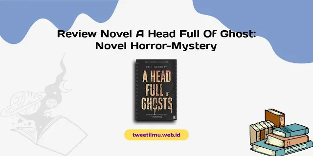 Review-Novel-A-Head-Full-of-Ghost