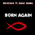 Born Again (Original Mix) - Gerstronik & Junior Mendes