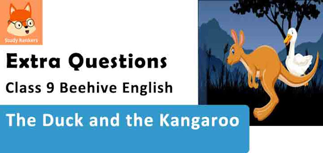 The Duck and the Kangaroo Important Questions Class 9 Beehive English