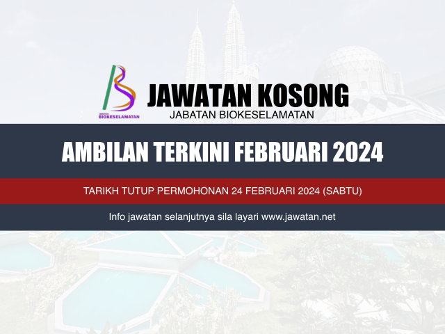 Jawatan Kosong Jabatan Biokeselamatan februari 2024