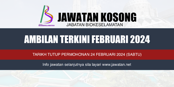 Jawatan Kosong Jabatan Biokeselamatan 2024