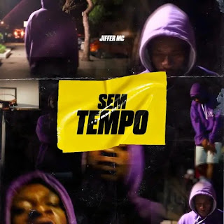 JIFFER MC - SEM TEMPO Download