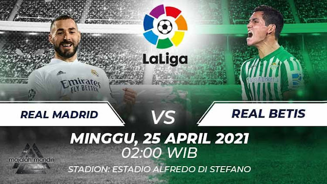 Prediksi Real Madrid Vs Real Betis