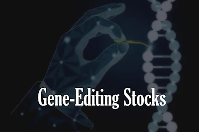 Best Gene-Editing Stocks to Buy