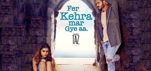 Lyrics Fer Kehra Mar Gye Aa – TAZ | Gupz Sehra | Punjabi Song