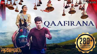 Qaafirana Lyrics – Kedarnath | Arijit Singh | Sushant Singh Rajput & Sara Ali Khan