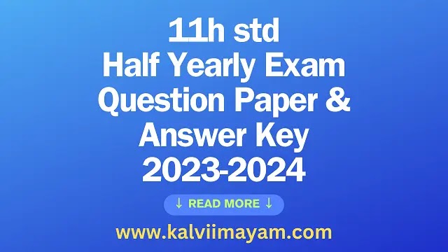 11th Half Yearly Question Paper and answers key 2023
