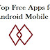 Top Free Apps for Android Mobile | Most Downloaded Android Apps