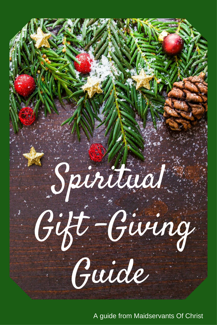 Maidservants of Christ: Spiritual Gift-Giving Guide