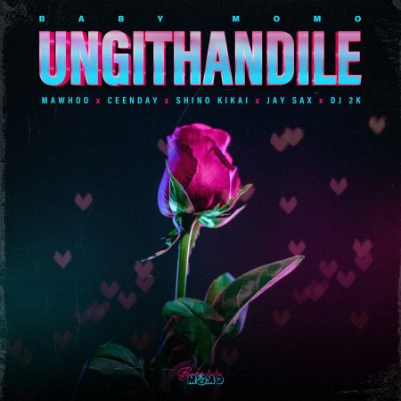 Baby Momo - Ungithandile ft. MaWhoo, Ceenday, Jay Sax & Shino Kikai [Exclusivo 2024] (Download Mp3)