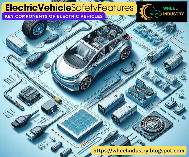 Key Components of Electric Vehicles in 2023 | The Main Components of EV | Electric Vehicle Components | Main Components of EV