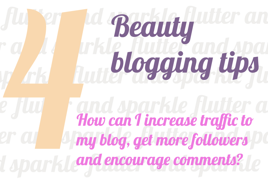 ... How do I get more blog followers / traffic and comments on my posts