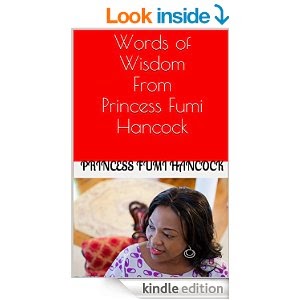 http://www.amazon.com/Words-Wisdom-Princess-Fumi-Hancock-ebook/dp/B00L5O0NUC