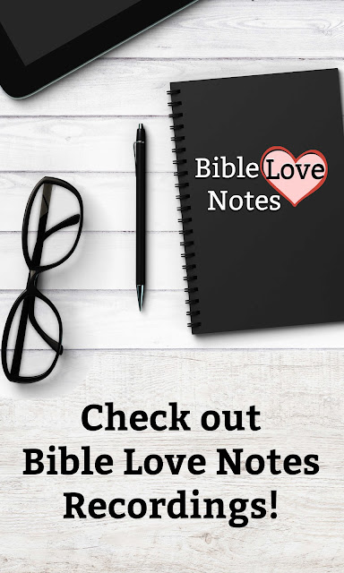 Enjoy Recorded Bible Love Notes Devotions.