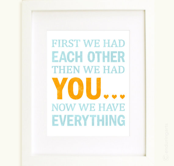 first we had each other then we had you now we have everything picture frame