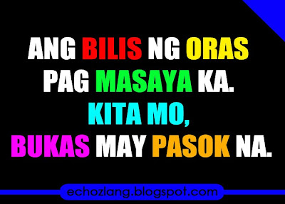 Ang bilis ng oras kapag masaya ka, kita mo bukas may pasok na